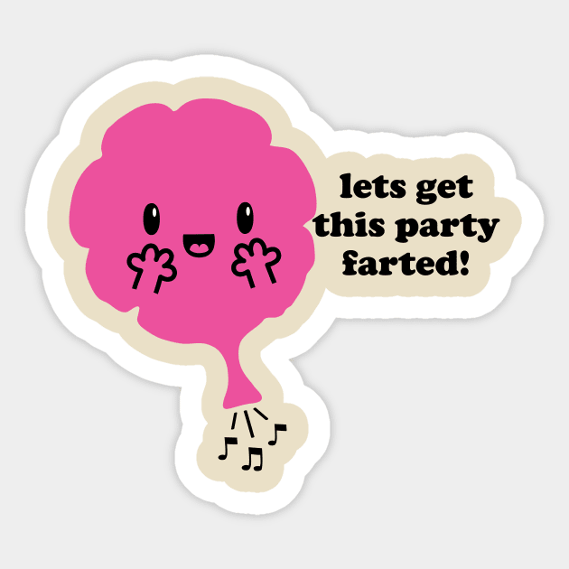 Get This Party Farted Sticker by toddgoldmanart